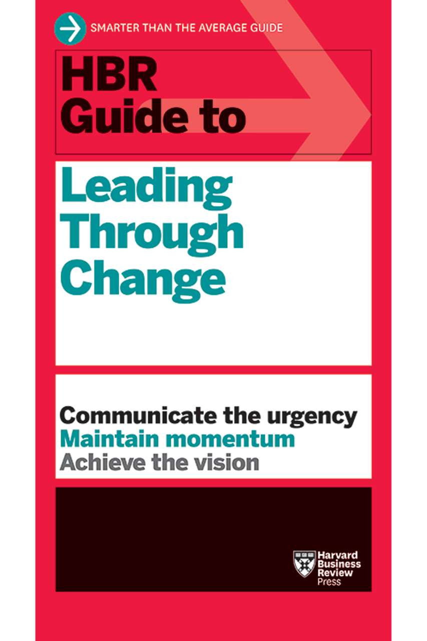 HBR Guide to Leading Through Change image 0