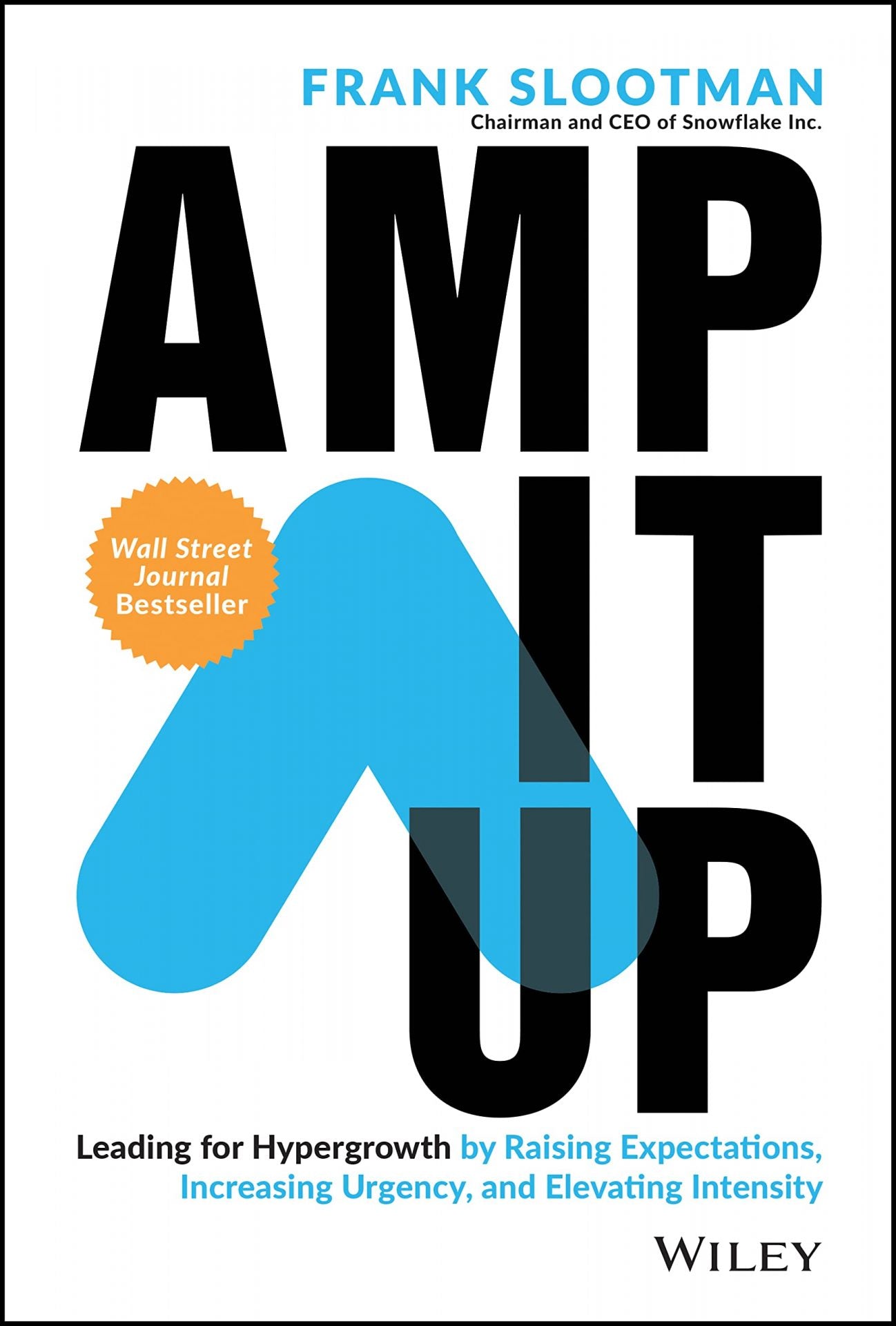 Amp It Up, Leading for Hypergrowth by Raising Expectations, Increasing Urgency, and Elevating Intensity image 0