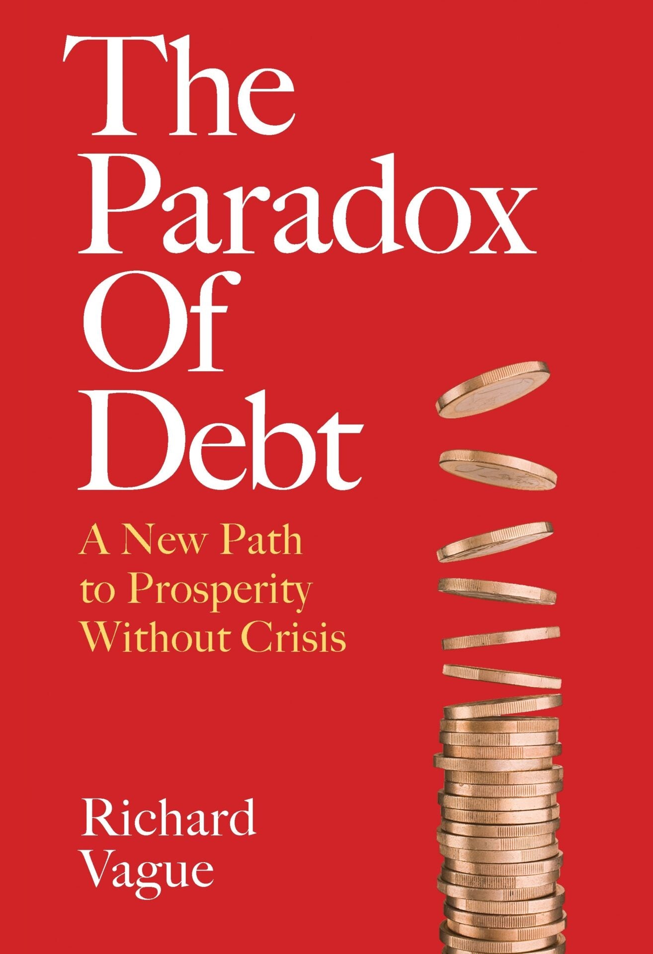 The Paradox of Debt, A New Path to Prosperity Without Crisis image 0