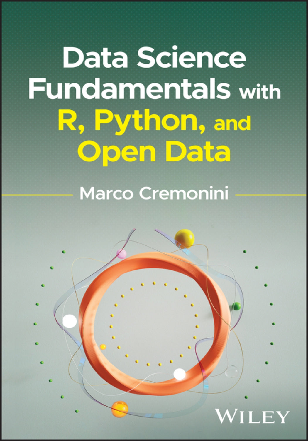 Data Science Fundamentals with R, Python, and Open Data image 0
