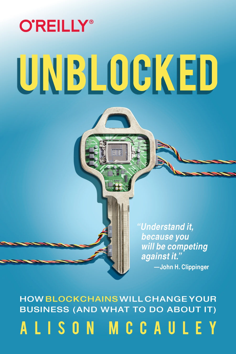 Unblocked, How Blockchains Will Change Your Business (and What to Do About It) image 0