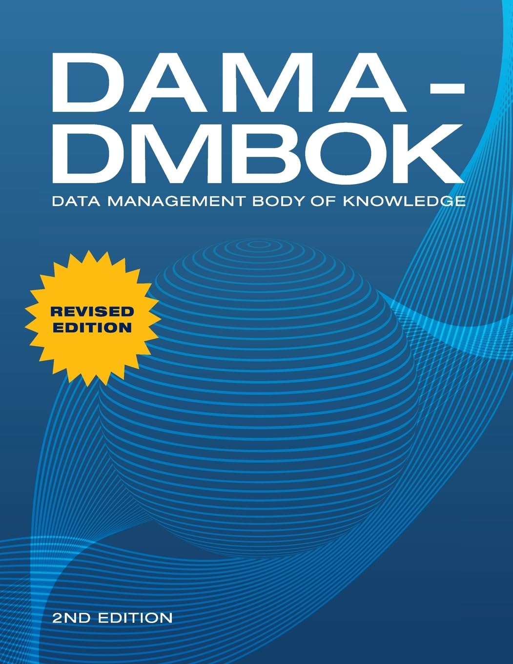 DAMA-DMBOK, Data Management Body of Knowledge, Revised Edition image 0