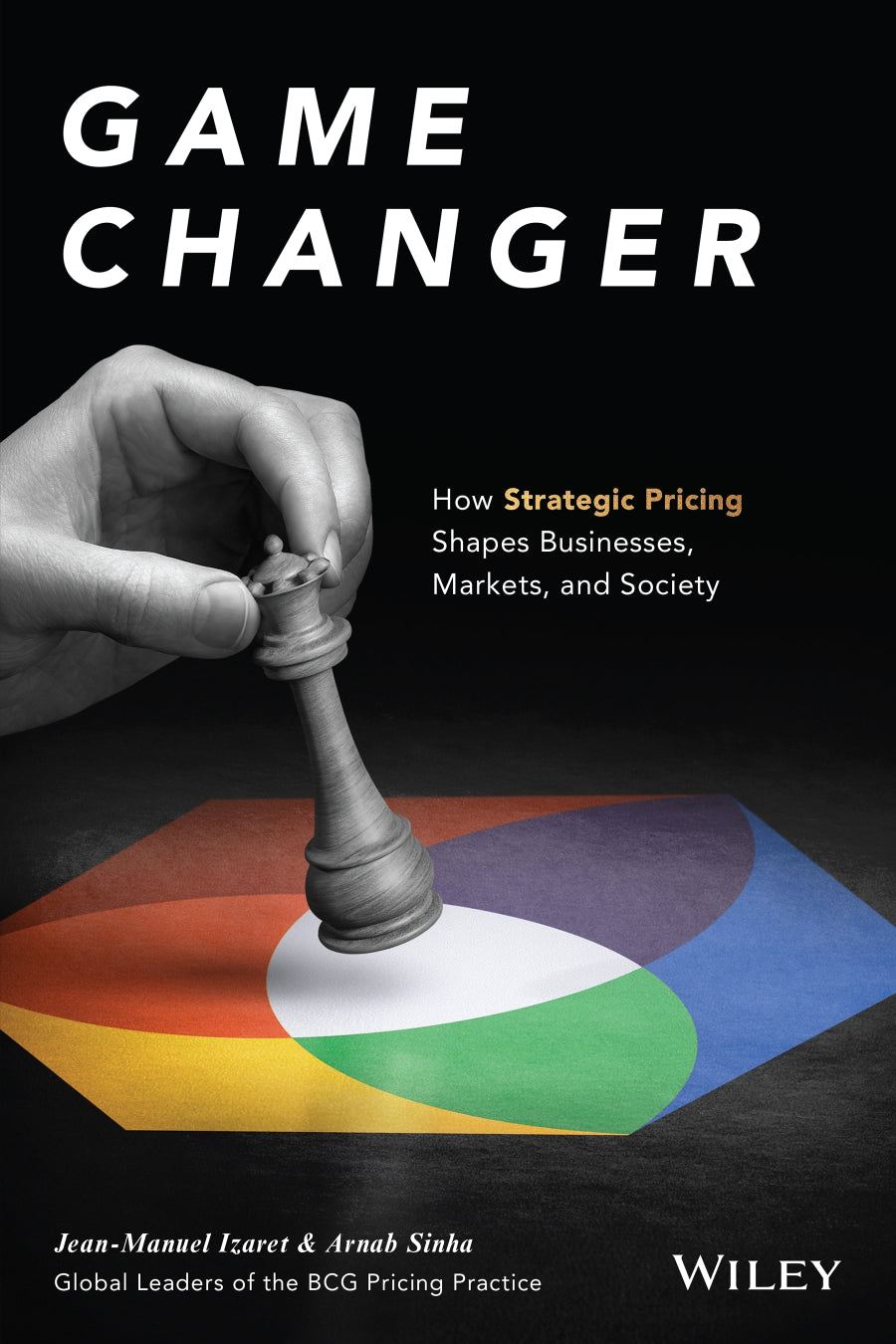Game Changer, How Strategic Pricing Shapes Businesses, Markets, and Society image 0