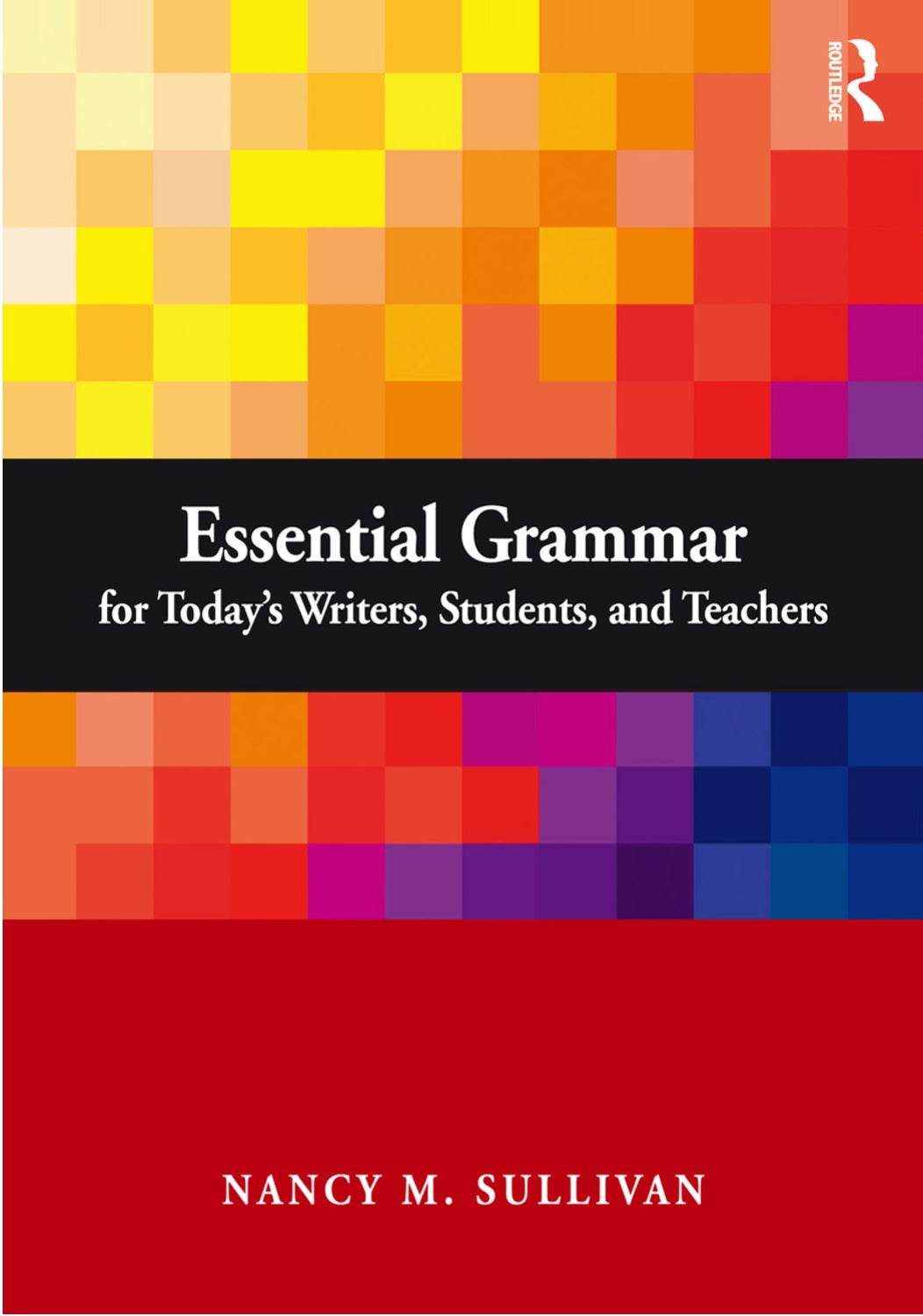 Essential Grammar for Today’s Writers, Students, and Teachers image 0