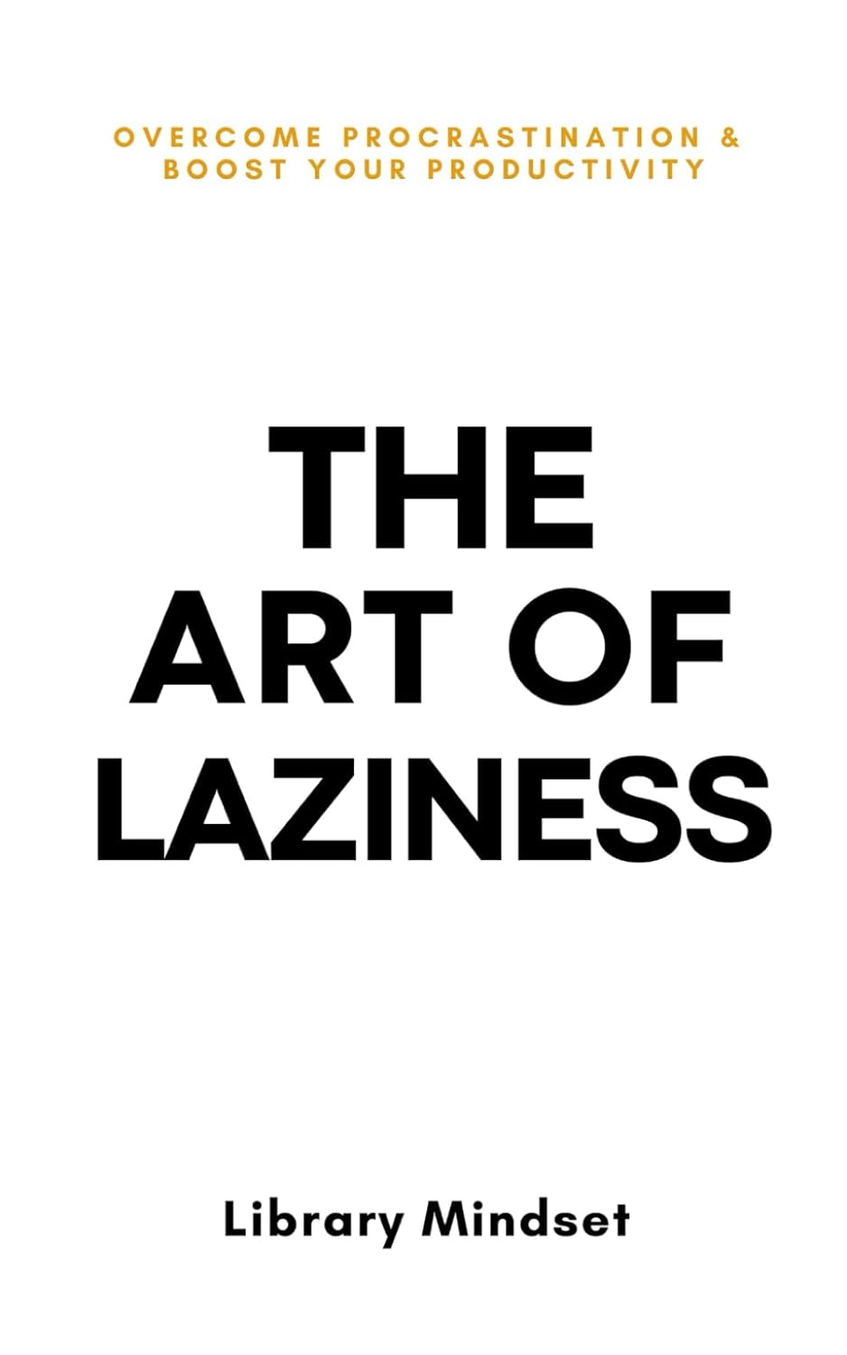 The Art of Laziness image 0