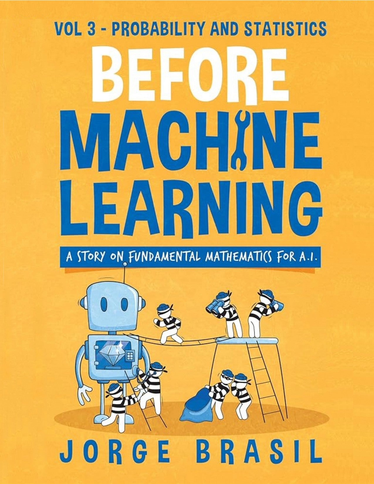 Before Machine Learning, Volume 3, Probability and Statistics image 0