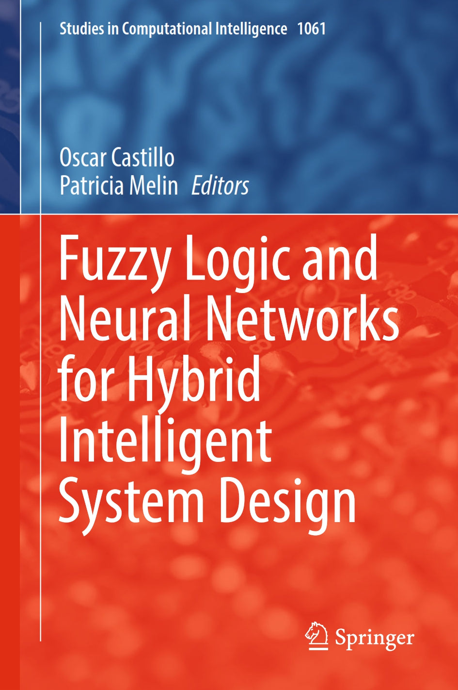 Fuzzy Logic and Neural Networks for Hybrid Intelligent System Design image 0