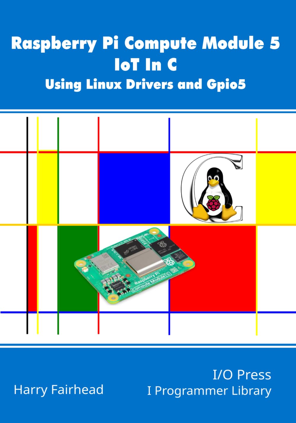 Raspberry Pi Compute Module 5 IoT In C Using Linux Drivers and Gpio5 image 0