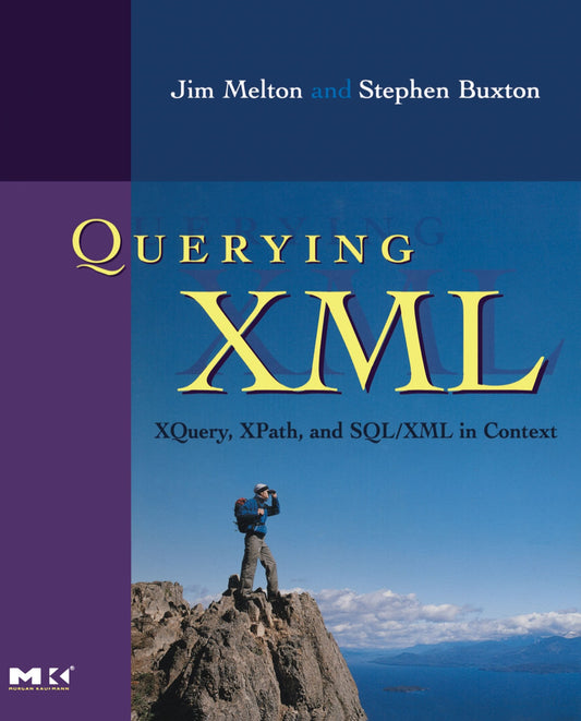 Querying XML, XQuery, XPath, and SQL XML in Context image 0