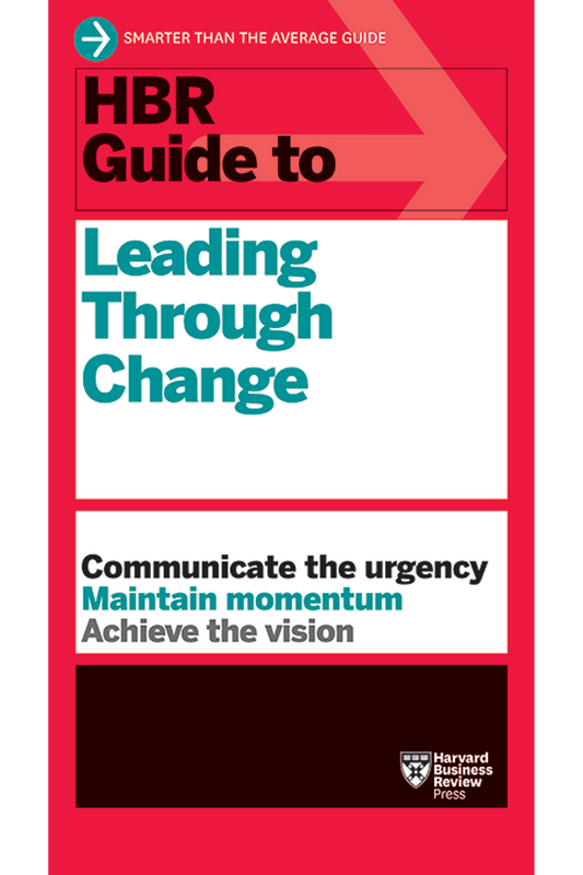 HBR Guide to Leading Through Change image 0