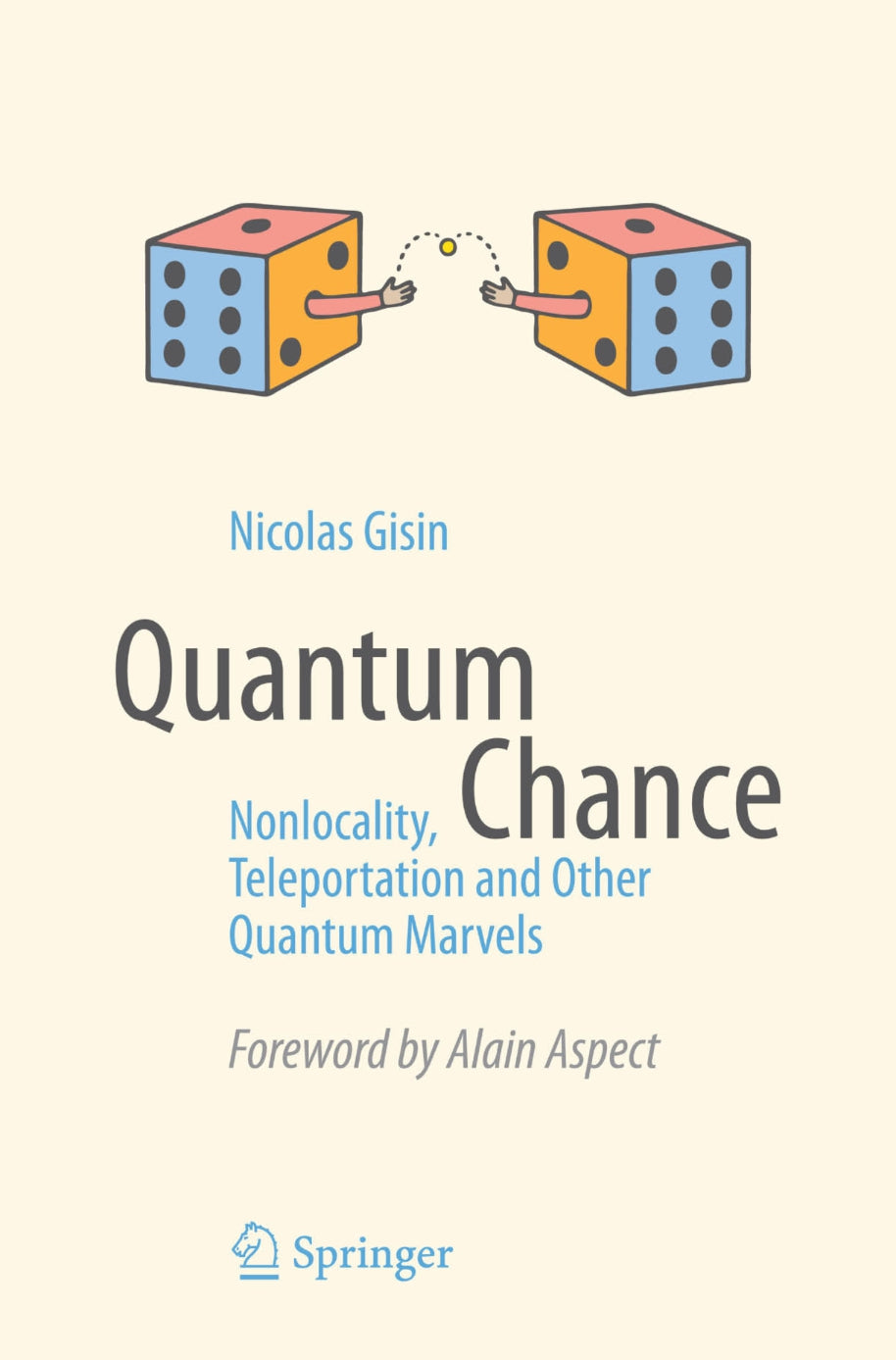 Quantum Chance, Nonlocality, Teleportation and Other Quantum Marvels image 0