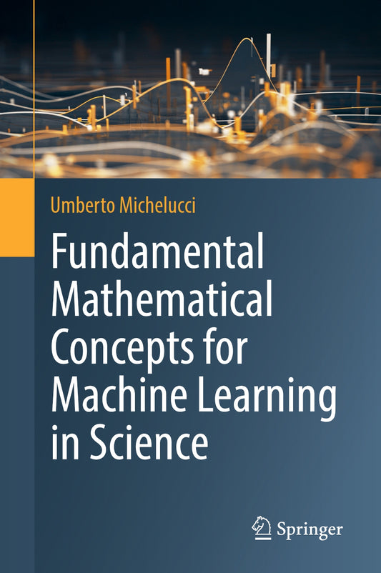 Fundamental Mathematical Concepts for Machine Learning in Science image 0