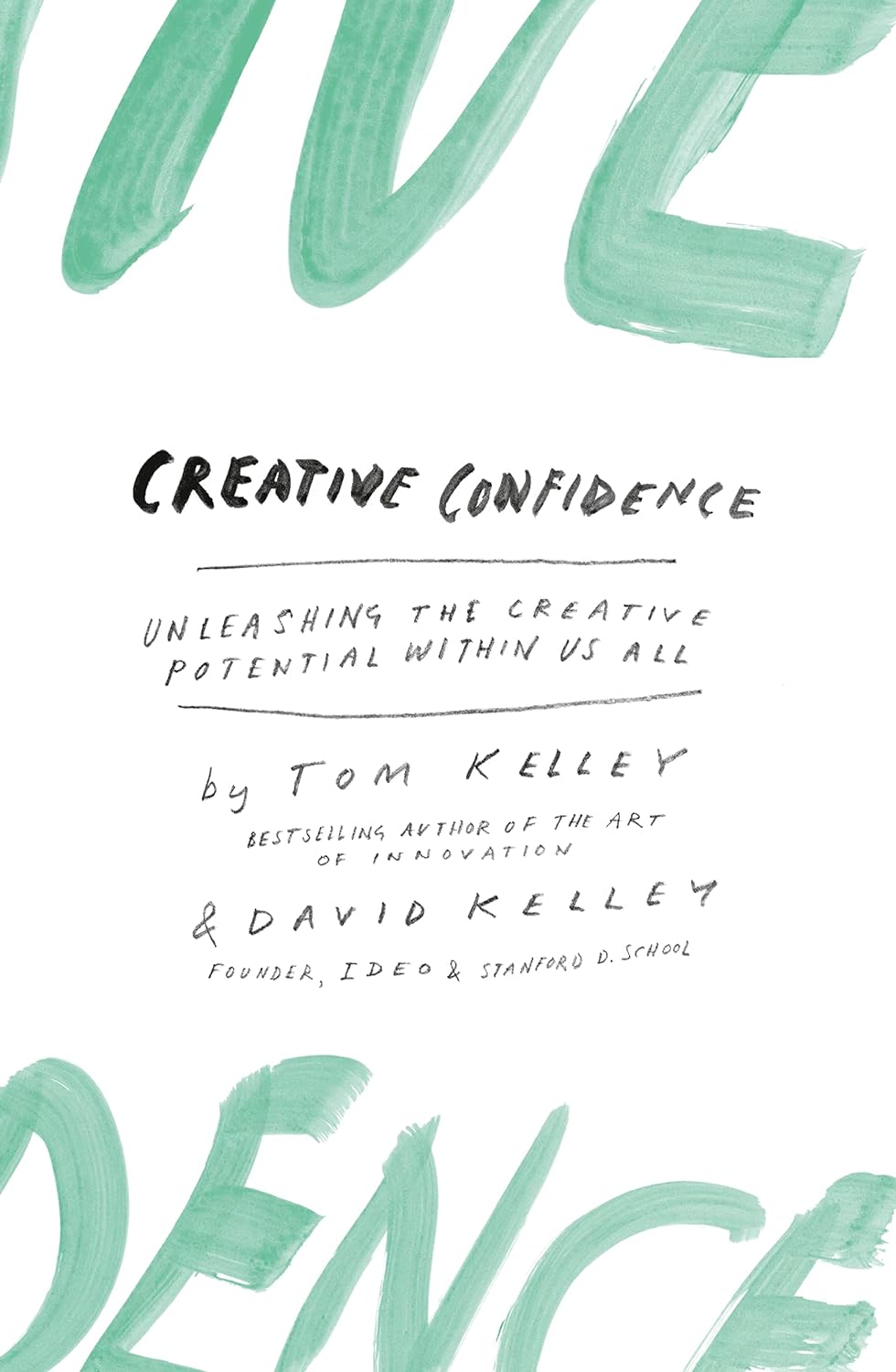 Creative Confidence, Unleashing the Creative Potential Within Us All image 0