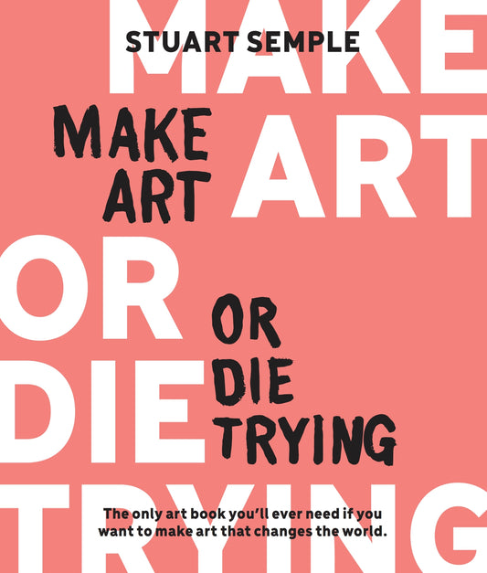 Make Art or Die Trying image 0