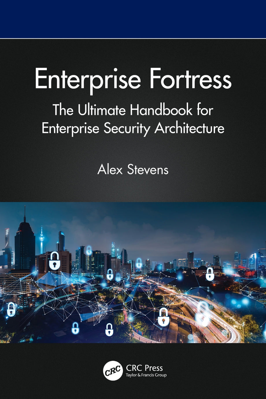 Enterprise Fortress, The Ultimate Handbook for Enterprise Security Architecture image 0