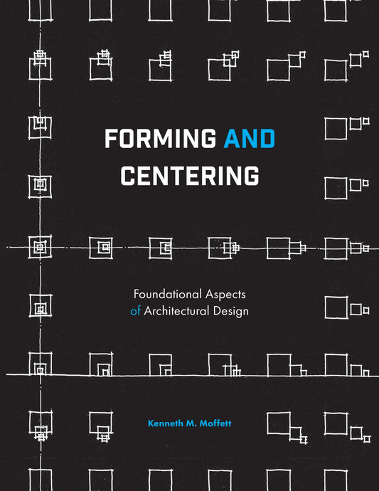 Forming and Centering, Foundational Aspects of Architectural Design image 0