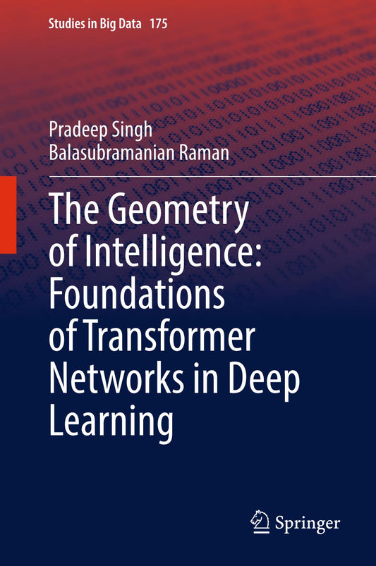 The Geometry of Intelligence, Foundations of Transformer Networks in Deep Learning image 0