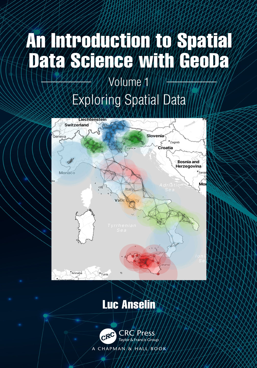 An Introduction to Spatial Data Science with GeoDa, Volume 1, Exploring Spatial Data image 0