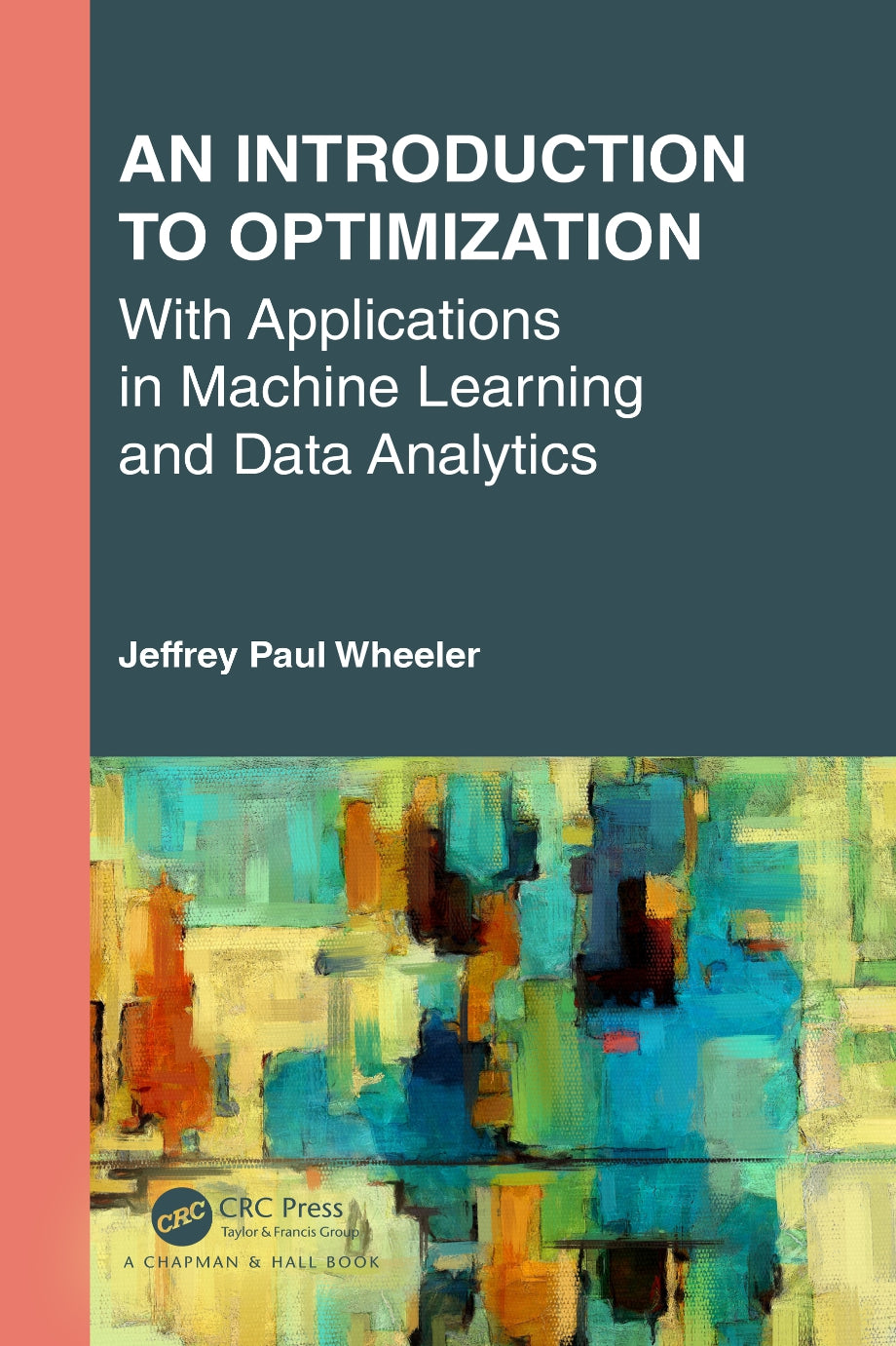 An Introduction to Optimization with Applications in Machine Learning and Data Analytics image 0