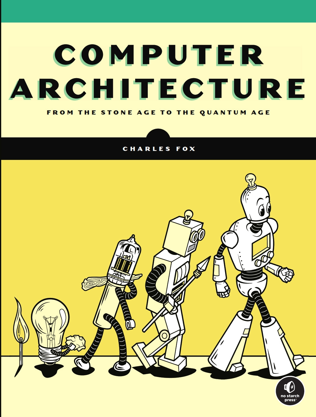Computer Architecture, From the Stone Age to the Quantum Age image 0