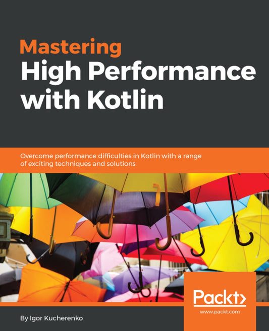 Mastering High Performance with Kotlin image 0