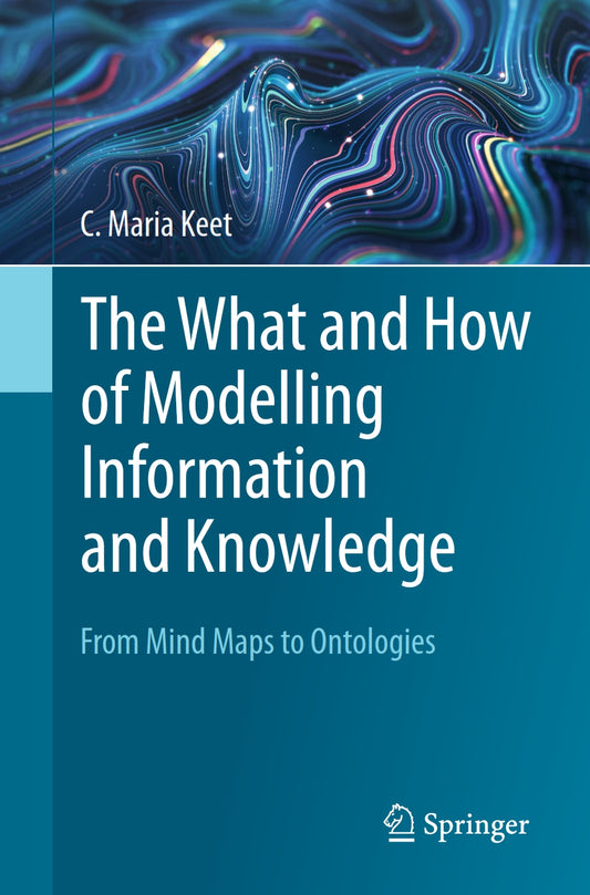 The What and How of Modelling Information and Knowledge image 0