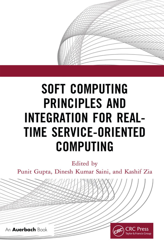 Soft Computing Principles and Integration for Real-Time Service-Oriented Computing image 0