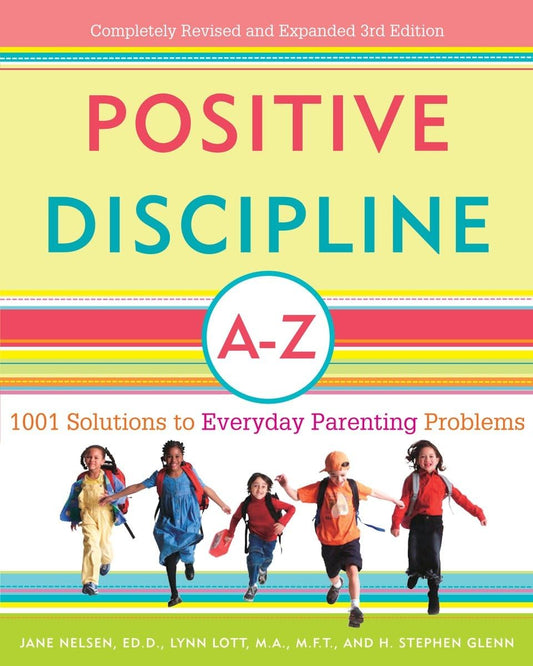 Positive Discipline A-Z, 1001 Solutions to Everyday Parenting Problems image 0