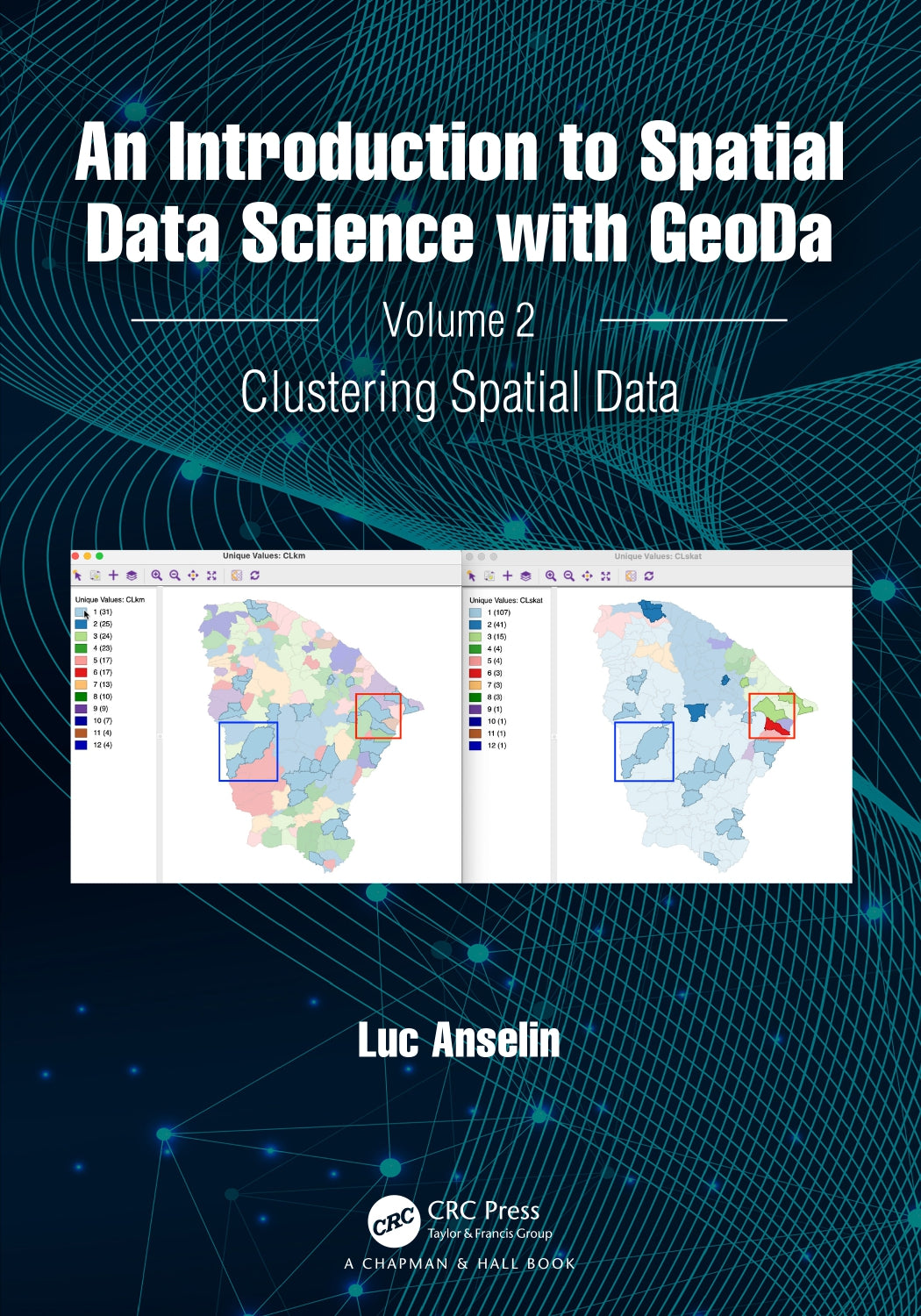 An Introduction to Spatial Data Science with GeoDa, Volume 2 Clustering Spatial Data image 0