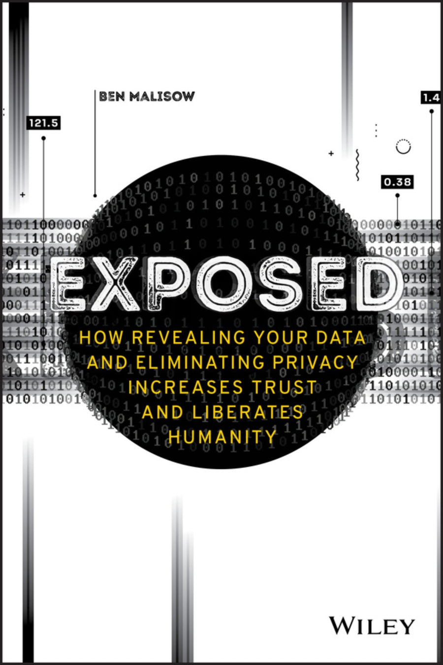 Exposed, How Revealing Your Data and Eliminating Privacy Increases Trust and Liberates Humanity image 0