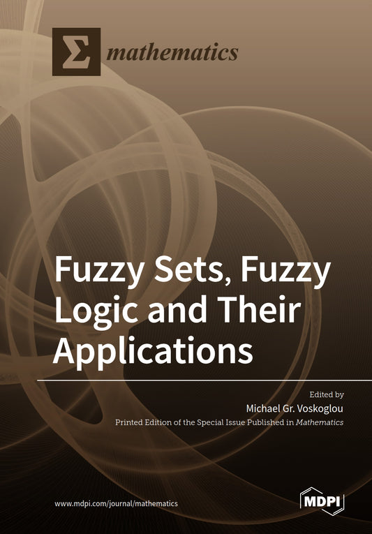 Fuzzy Sets, Fuzzy Logic and Their Applications image 0