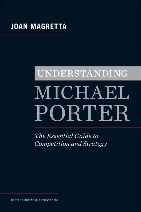 Understanding Michael Porter, The Essential Guide to Competition and Strategy image 0