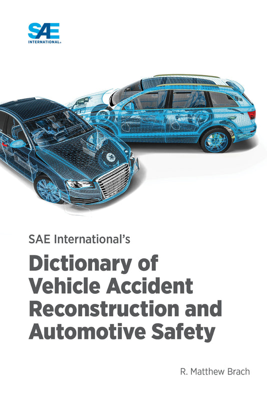 SAE International’s Dictionary of Vehicle Accident Reconstruction and Automotive Safety image 0