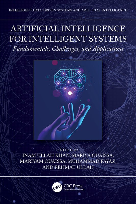 Artificial Intelligence for Intelligent Systems, Fundamentals, Challenges, and Applications image 0