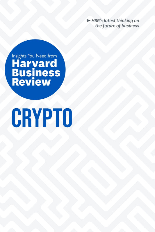 Crypto, The Insights You Need from Harvard Business Review image 0