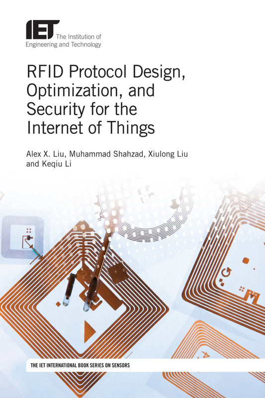 RFID Protocol Design, Optimization, and Security for the Internet of Things image 0