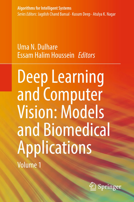 Deep Learning and Computer Vision, Models and Biomedical Applications, Volume 1 image 0