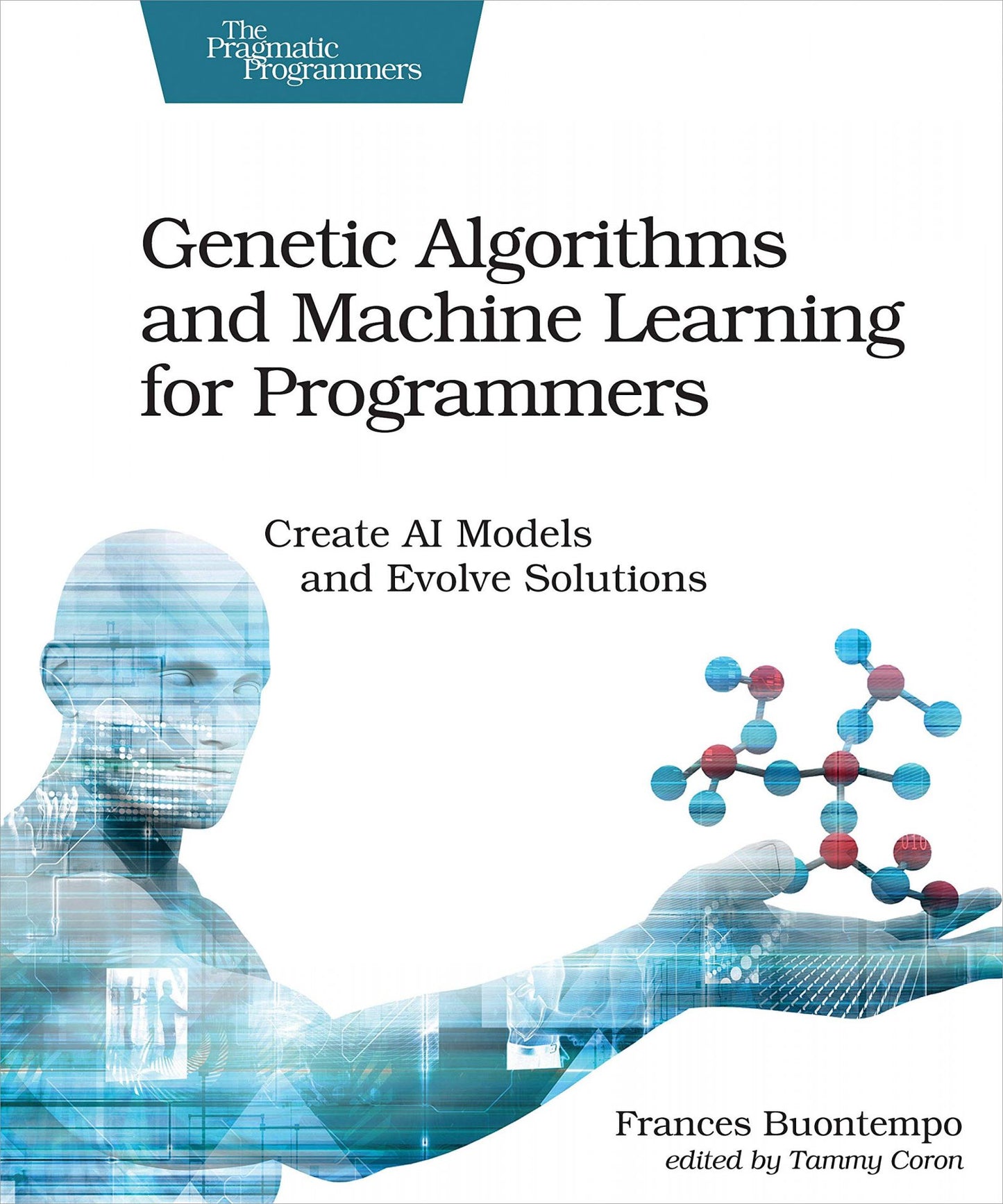 Genetic Algorithms and Machine Learning for Programmers image 0