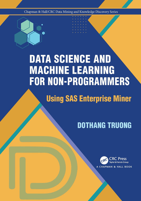 Data Science and Machine Learning for Non-Programmers, Using SAS Enterprise Miner image 0