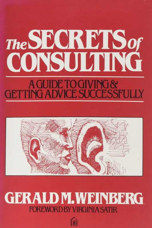 The Secrets of Consulting, A Guide to Giving and Getting Advice Successfully image 0