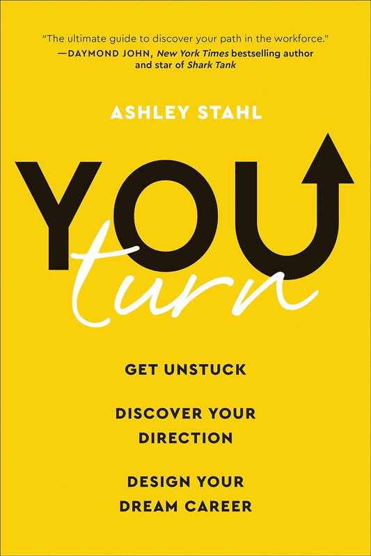 You Turn, Get Unstuck, Discover Your Direction, and Design Your Dream Career image 0