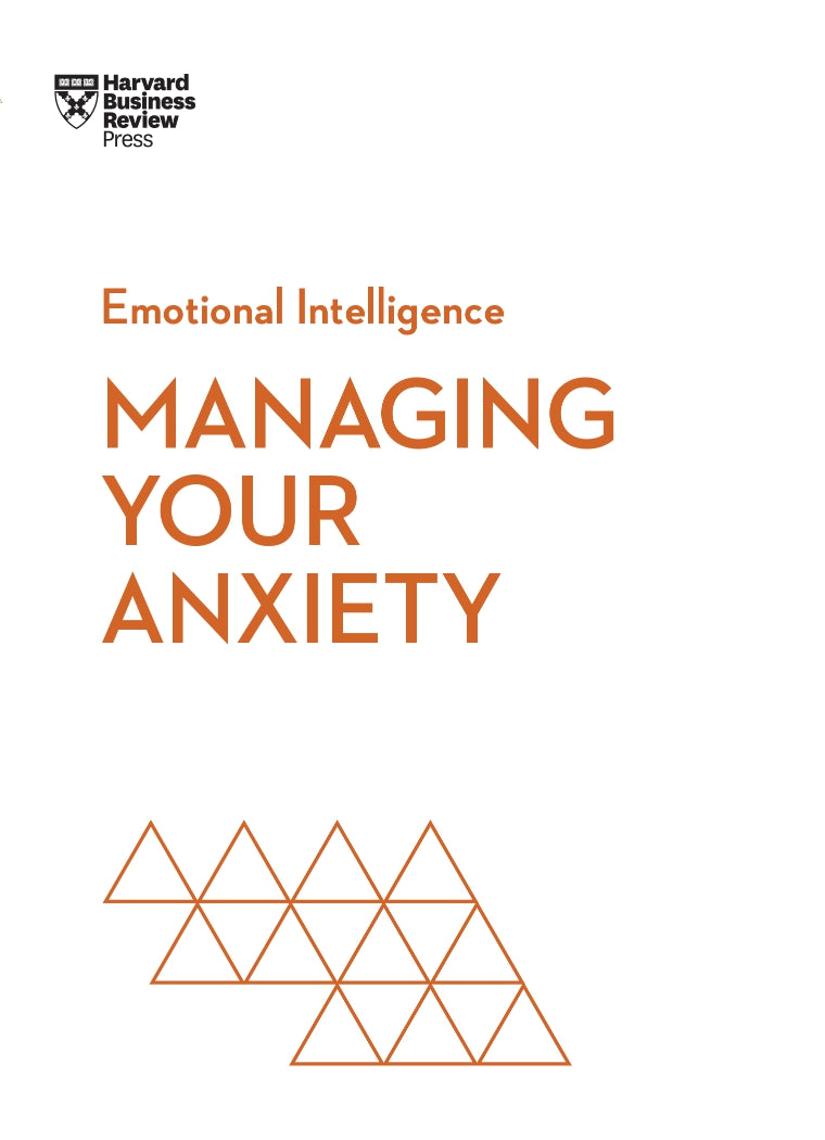 Managing Your Anxiety, HBR Emotional Intelligence Series image 0