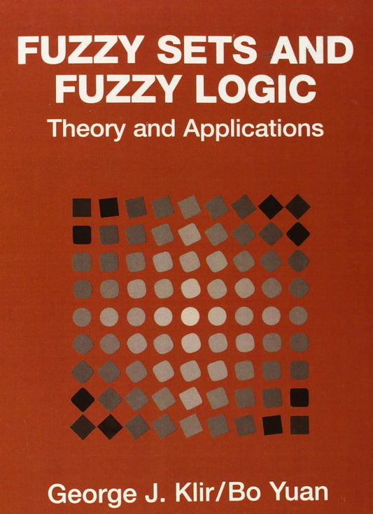 Fuzzy Sets and Fuzzy Logic, Theory and Applications image 0