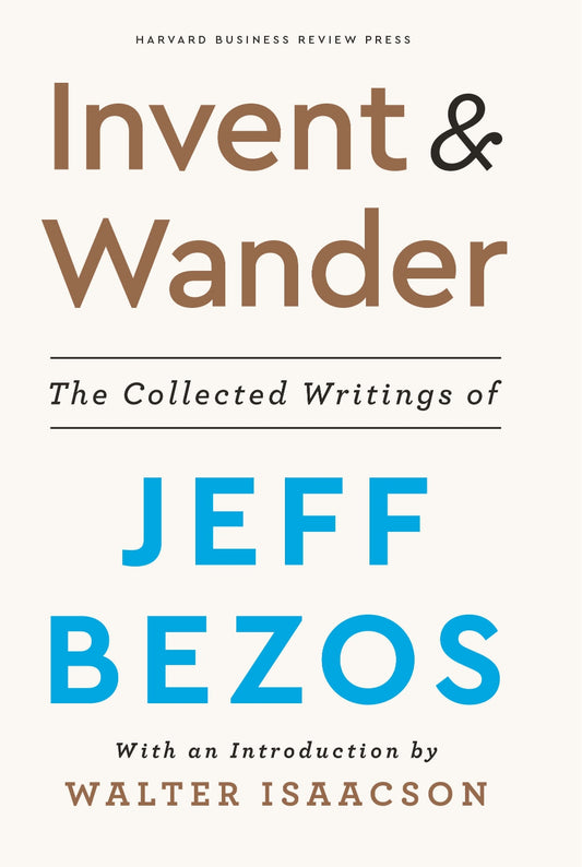 Invent and Wander, The Collected Writings of Jeff Bezos image 0