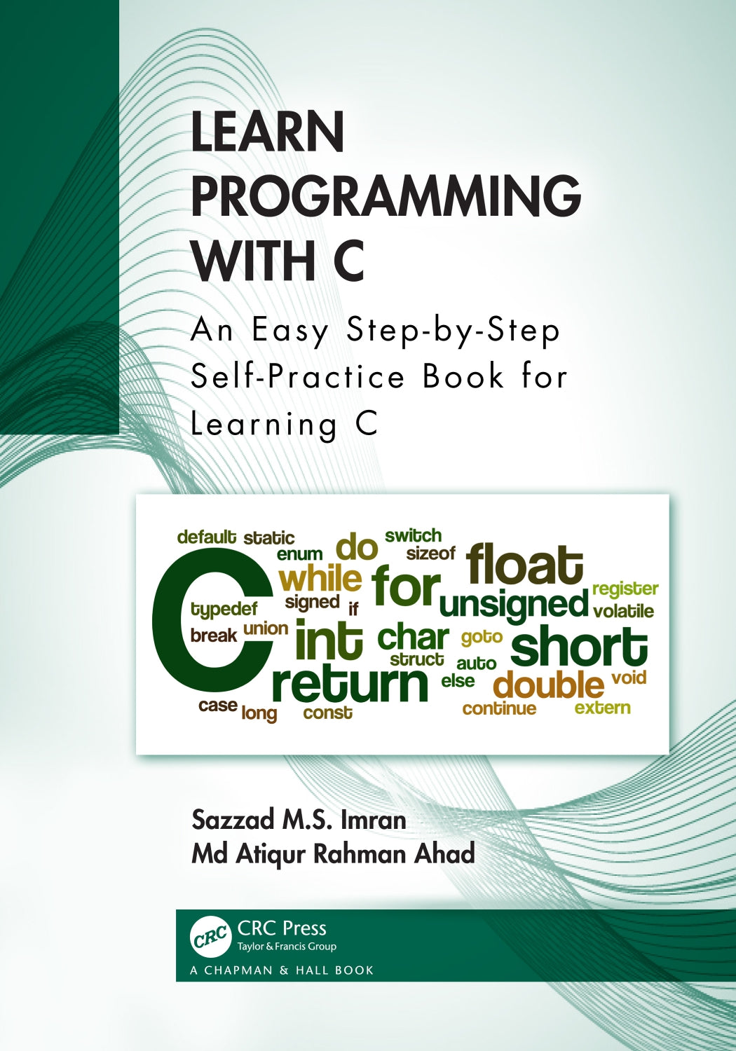 Learn Programming with C, An Easy Step-by-Step Self-Practice Book for Learning C image 0