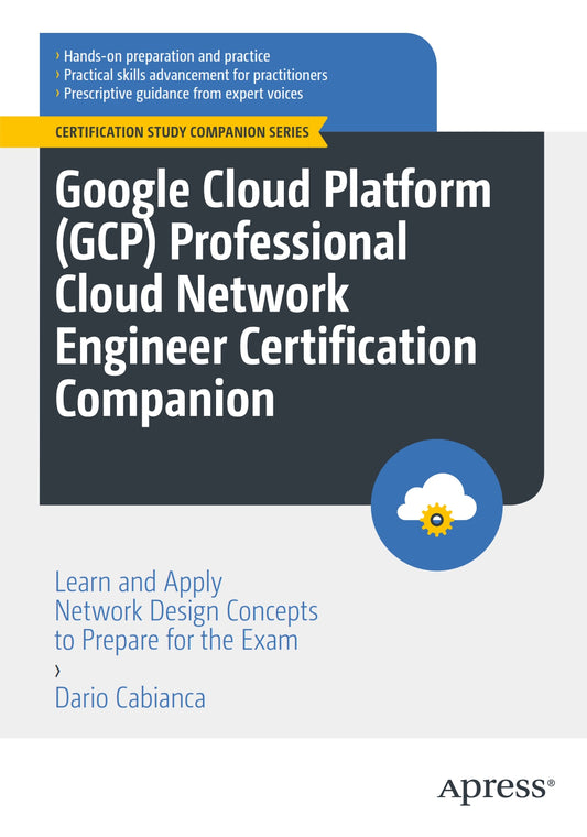 Google Cloud Platform (GCP) Professional Cloud Network Engineer Certification Companion image 0