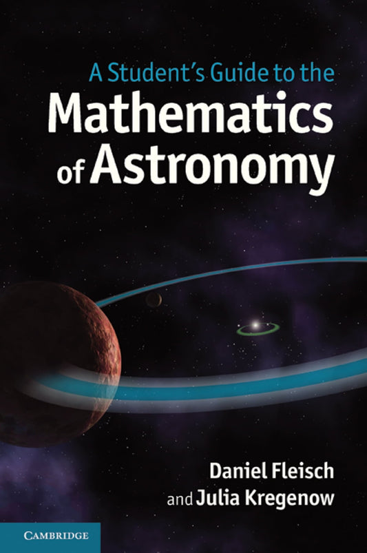 A Student’s Guide to the Mathematics of Astronomy image 0