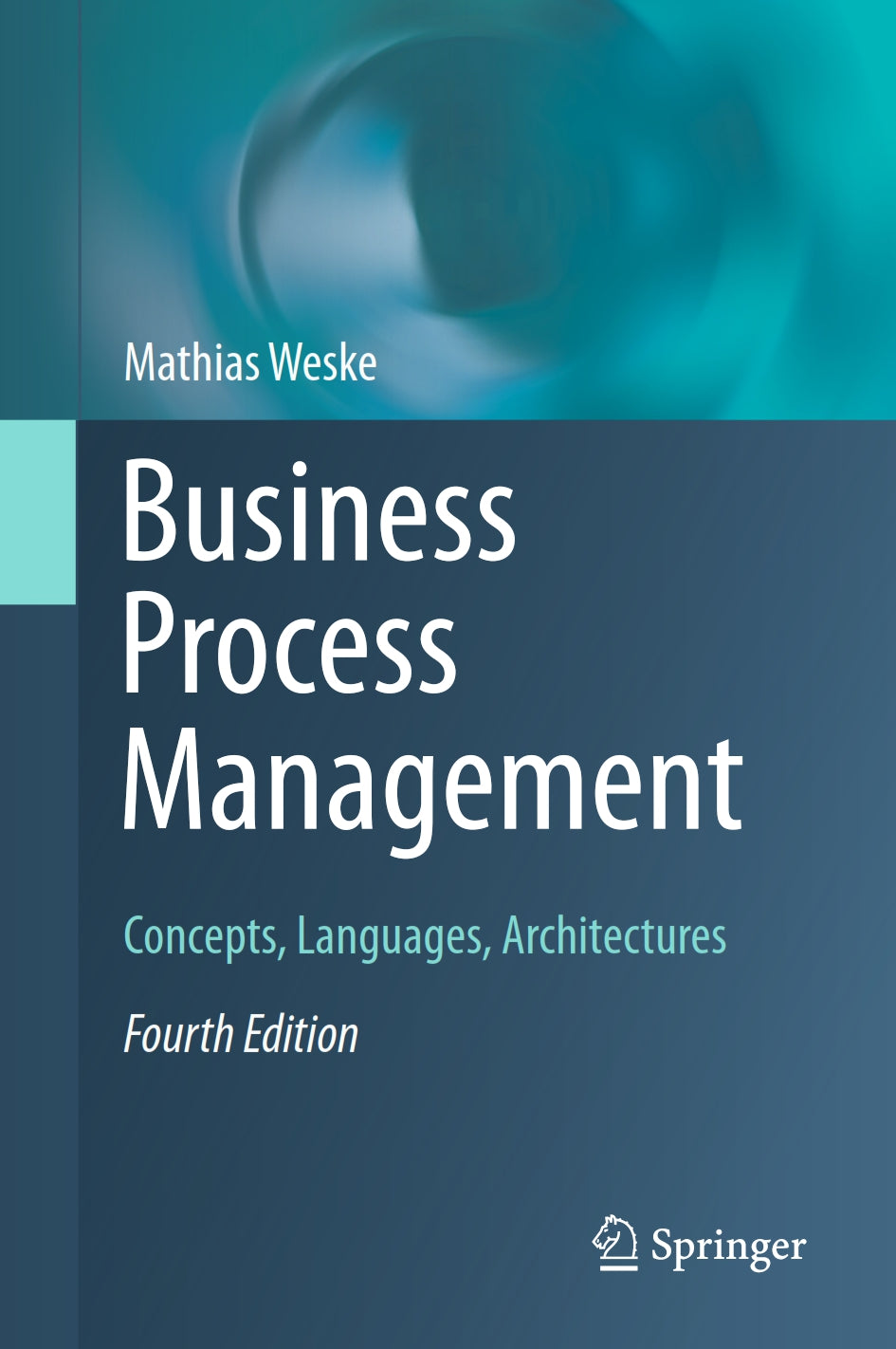 Business Process Management, Concepts, Languages, Architectures image 0