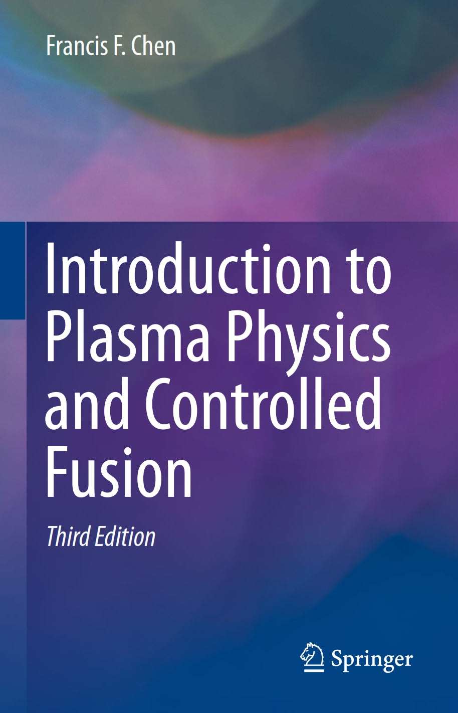 Introduction to Plasma Physics and Controlled Fusion image 0