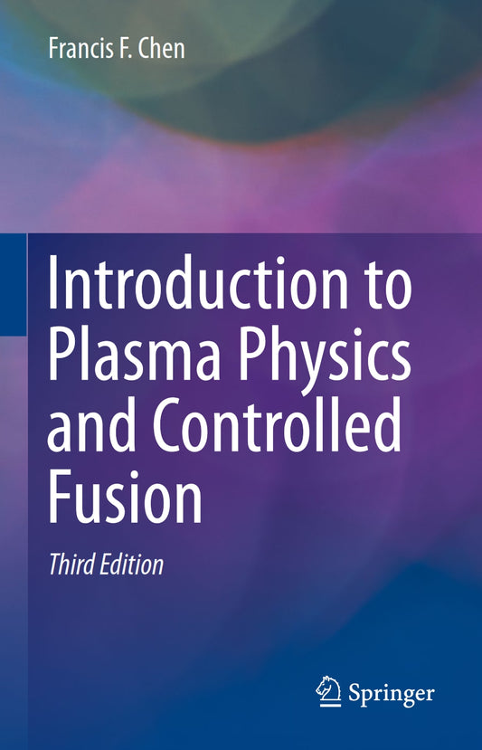 Introduction to Plasma Physics and Controlled Fusion image 0